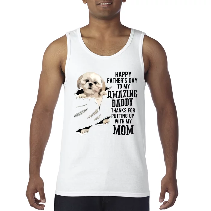 Shih Tzu Dad Happy Fathers Day To My Amazing Daddy Dog Tank Top