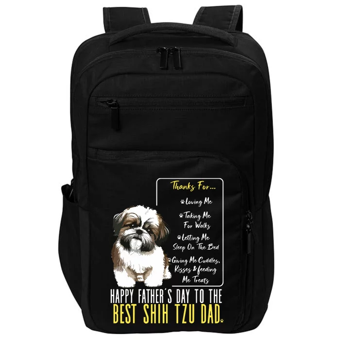 Shih Tzu Dad Happy Fathers Day To The Best Shih Tzu Dad Impact Tech Backpack