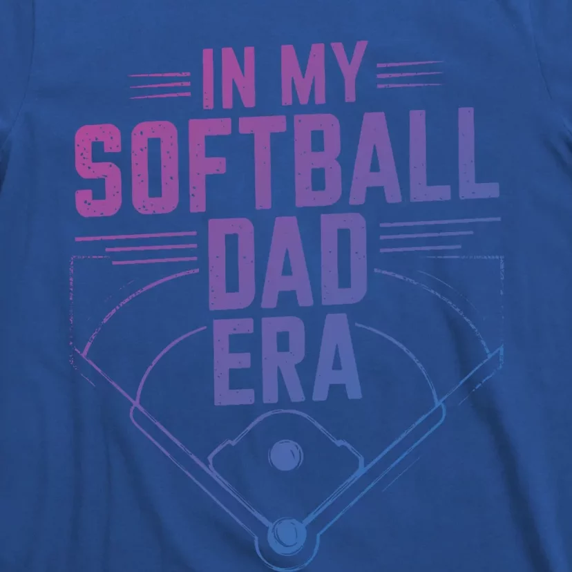 Softball Team Dad In My Softball Dad Era Softball Dad Pride Gift T-Shirt