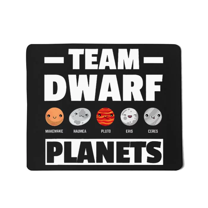 Space Team Dwarf Planets For Adults And Astronomy Mousepad