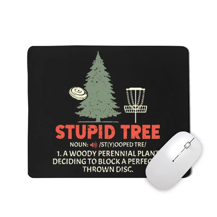 Stupid Tree Disc Golf for a Frisbee Golf Accessories Fans Mousepad