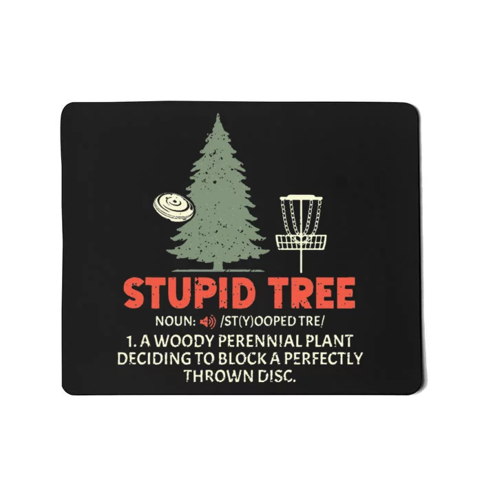 Stupid Tree Disc Golf for a Frisbee Golf Accessories Fans Mousepad