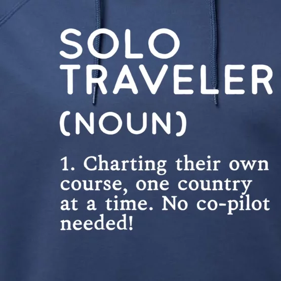 Solo Traveler Definition Funny Wanderlust Adventure Travel Cute Gift Performance Fleece Hoodie