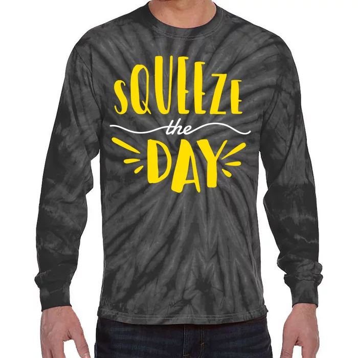 Squeeze The Day Motivation Tie-Dye Long Sleeve Shirt