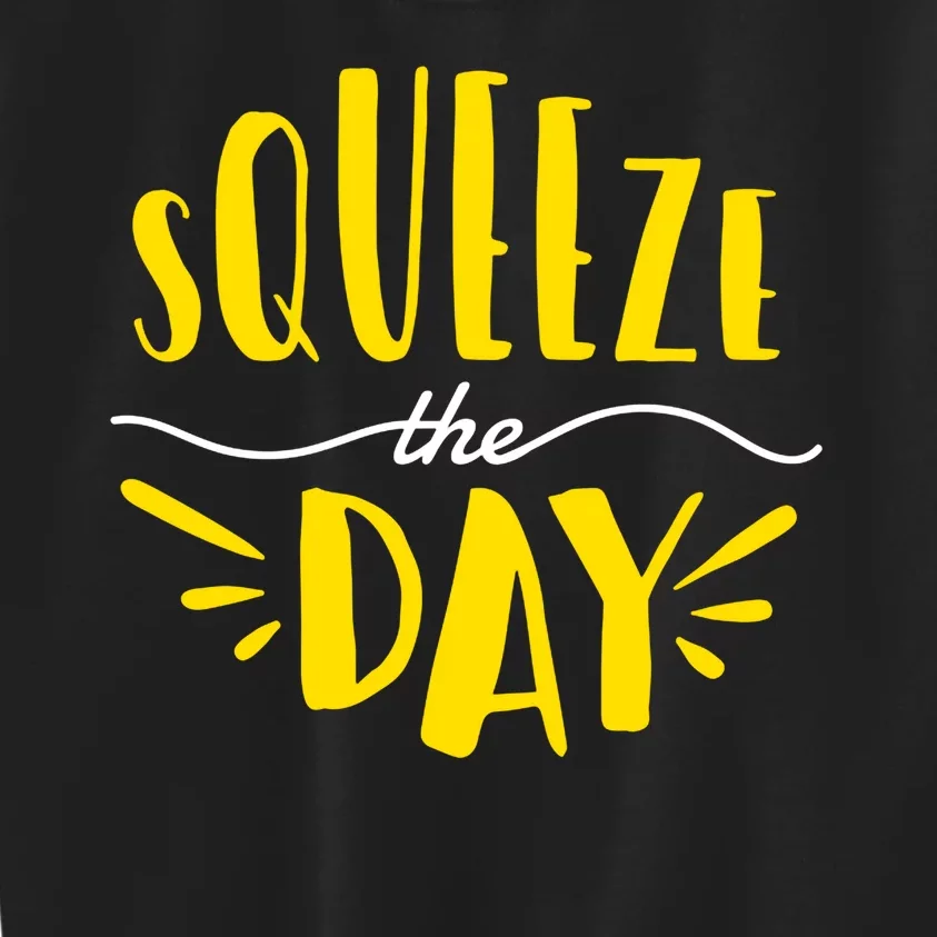 Squeeze The Day Motivation Kids Sweatshirt