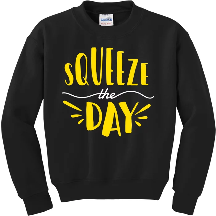 Squeeze The Day Motivation Kids Sweatshirt