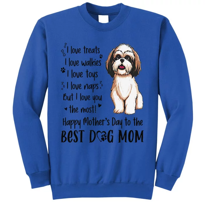 Shih Tzu Dog I Love Treats I Love Walkies I Love Toys Tall Sweatshirt