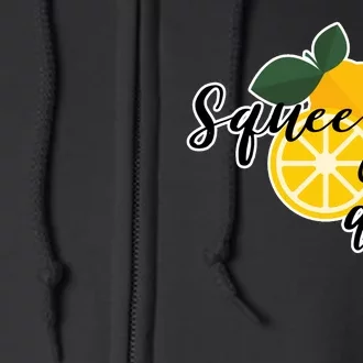 Squeeze The Day Lemon Motivational Full Zip Hoodie