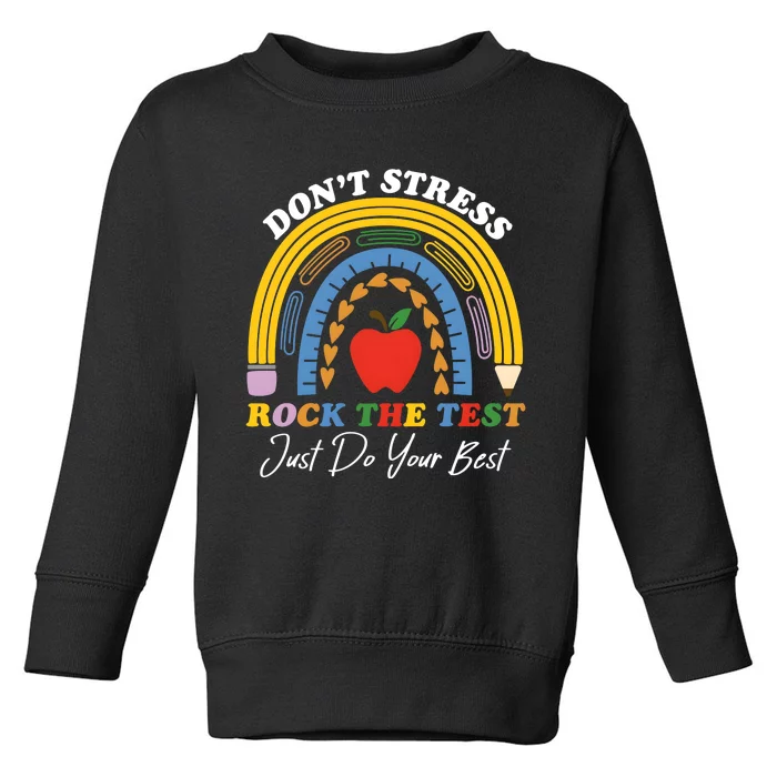 State Testing DonT Stress Rock The Test Toddler Sweatshirt