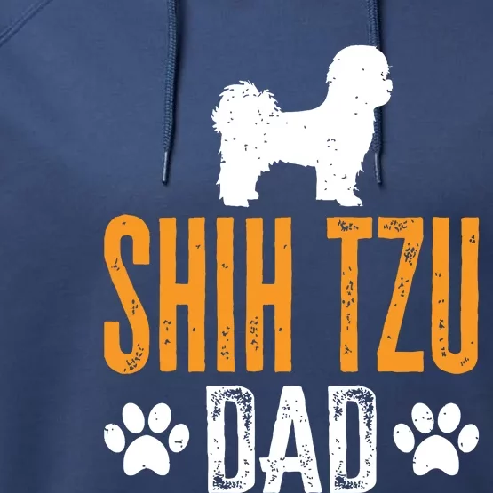 Shih Tzu Dad Gift Dog Daddy Shih Tzu Father Day Gift Performance Fleece Hoodie