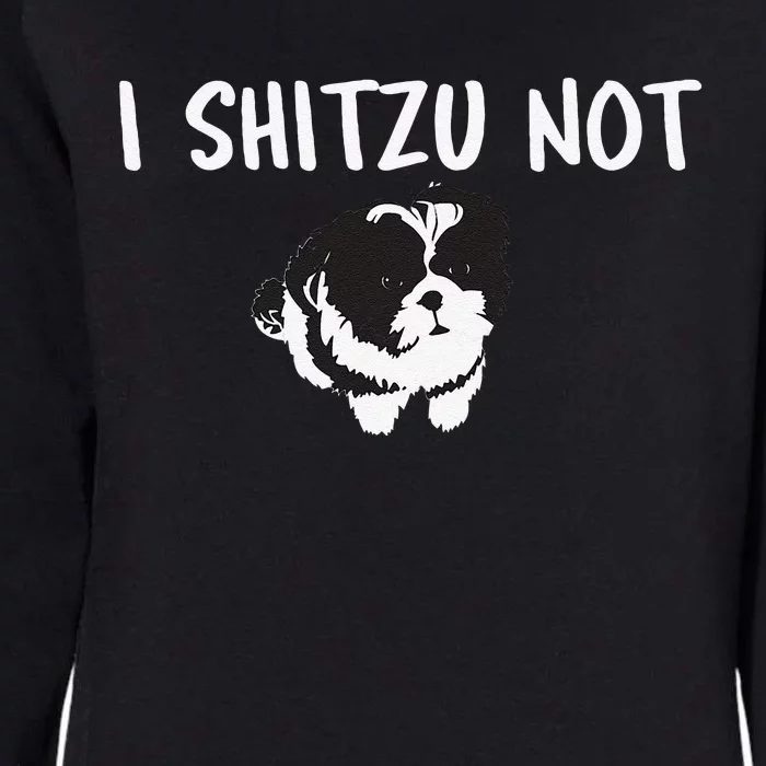 Shih Tzu Dog Owner Funny I Shitzu Not Womens California Wash Sweatshirt