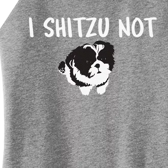 Shih Tzu Dog Owner Funny I Shitzu Not Women’s Perfect Tri Rocker Tank