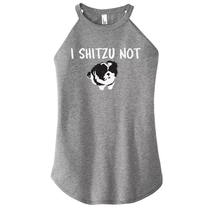 Shih Tzu Dog Owner Funny I Shitzu Not Women’s Perfect Tri Rocker Tank