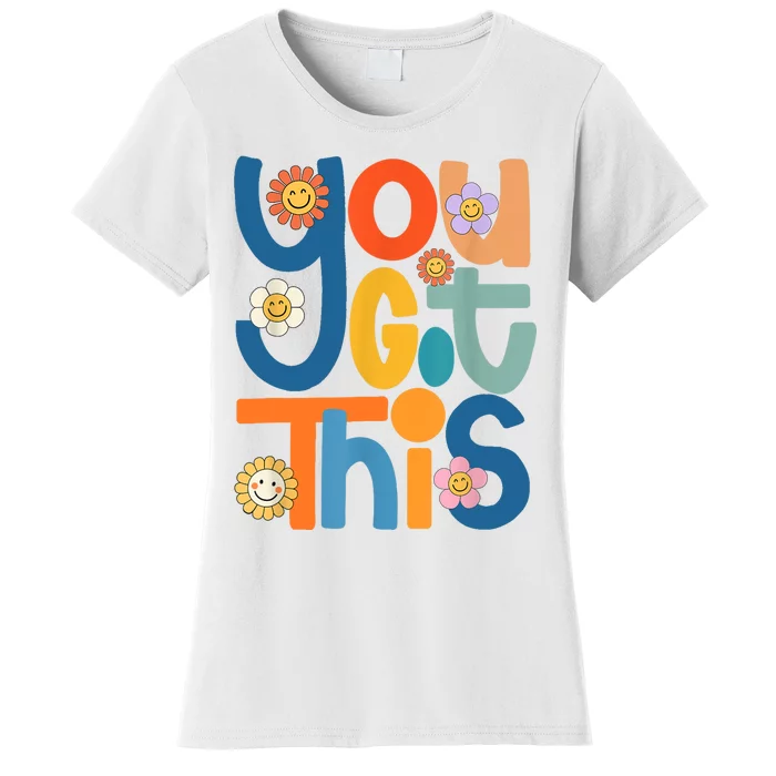 State Testing Day Motivational Teacher Groovy You Got This Women's T-Shirt