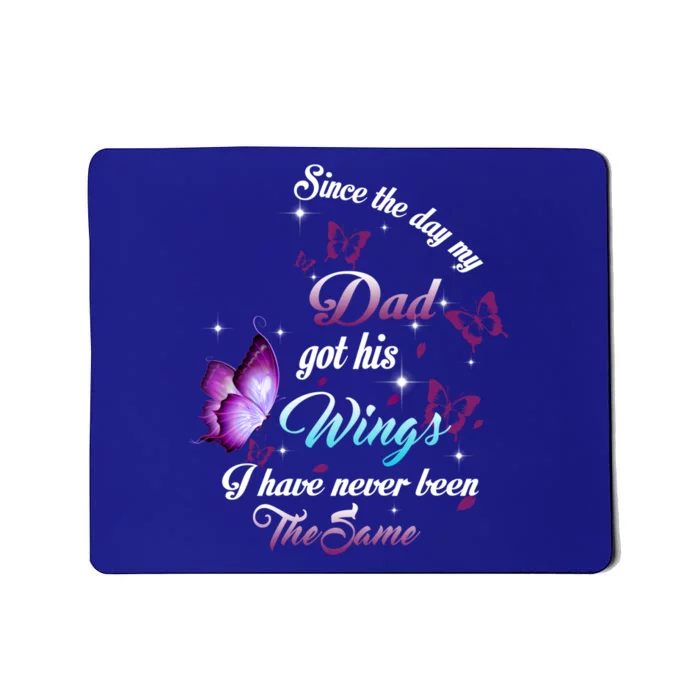 Since The Day My Dad Got His Wings Missed Memorial Of My Dad Gift Mousepad