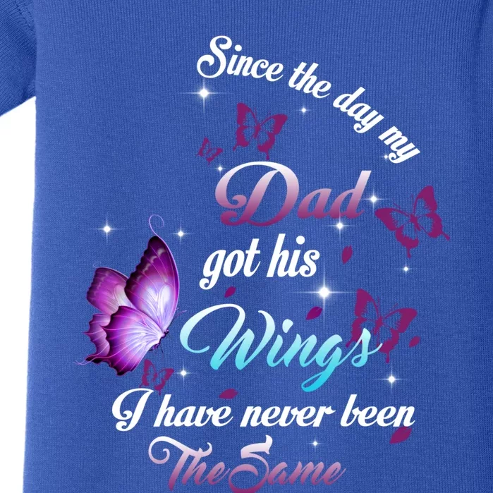 Since The Day My Dad Got His Wings Missed Memorial Of My Dad Gift Baby Bodysuit