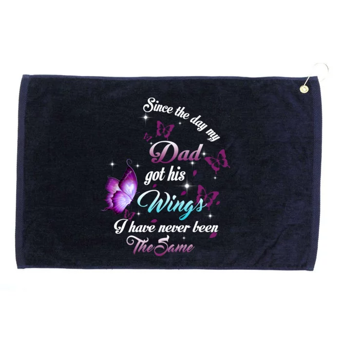 Since The Day My Dad Got His Wings Missed Memorial Of My Dad Gift Grommeted Golf Towel