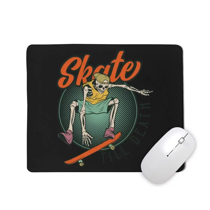 Skate Till Death Mousepad