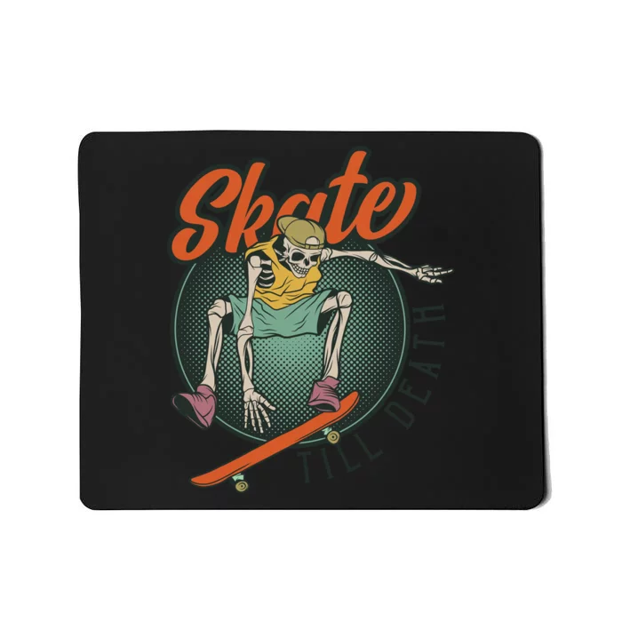 Skate Till Death Mousepad