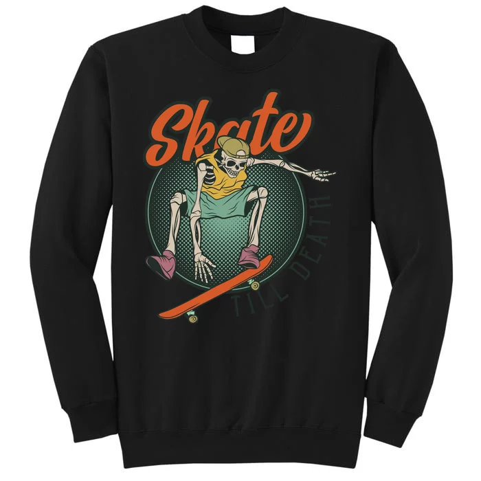 Skate Till Death Tall Sweatshirt