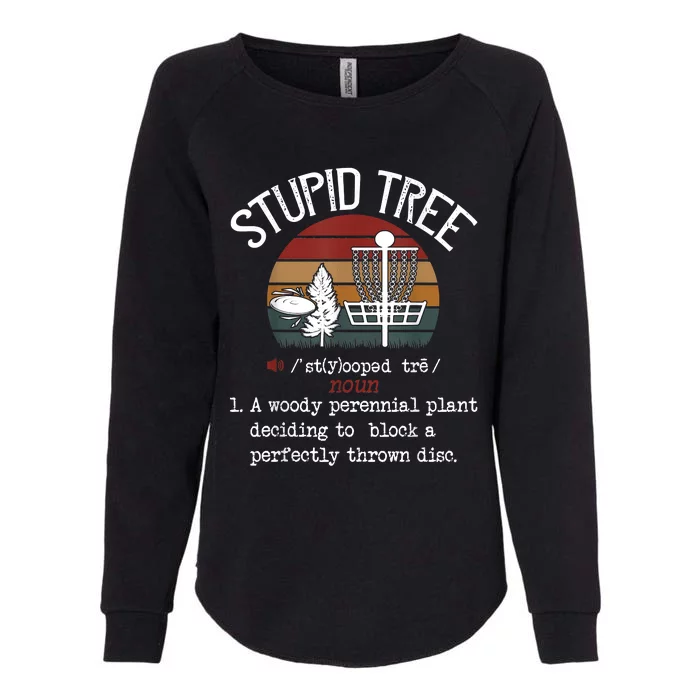 Stupid Tree Disc Golf Funny Gift Frisbee Vintage Womens California Wash Sweatshirt