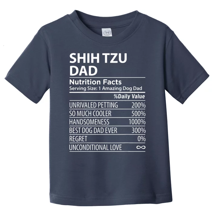 Shih Tzu Dad Nutrition Facts Funny Shih Tzu Dog Owner Toddler T-Shirt