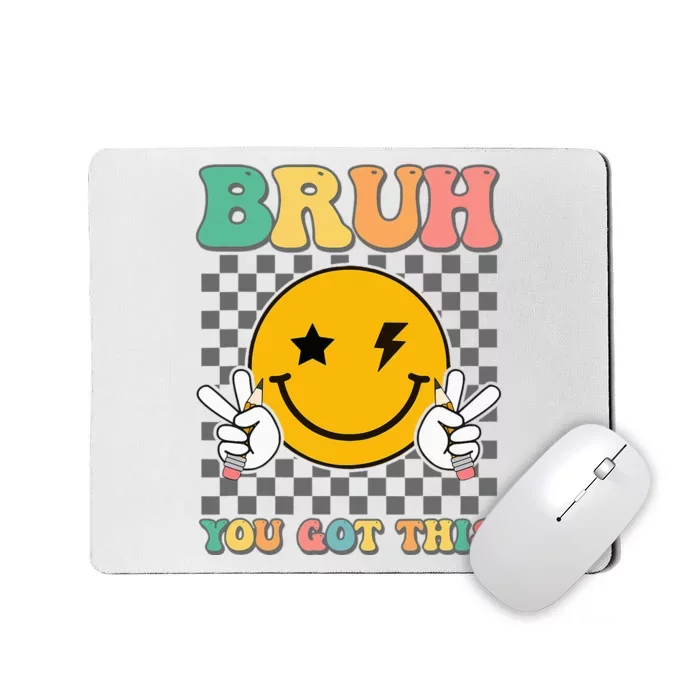 State Testing Day Teacher Groovy Smile Bruh You Got This Mousepad