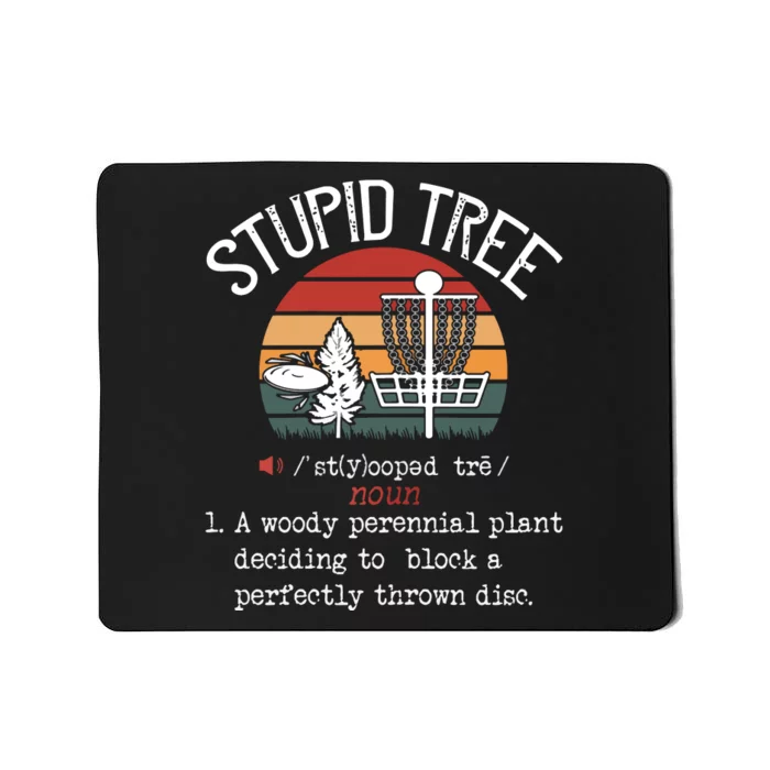 Stupid Tree Disc Golf Funny Gift Frisbee Vintage Mousepad