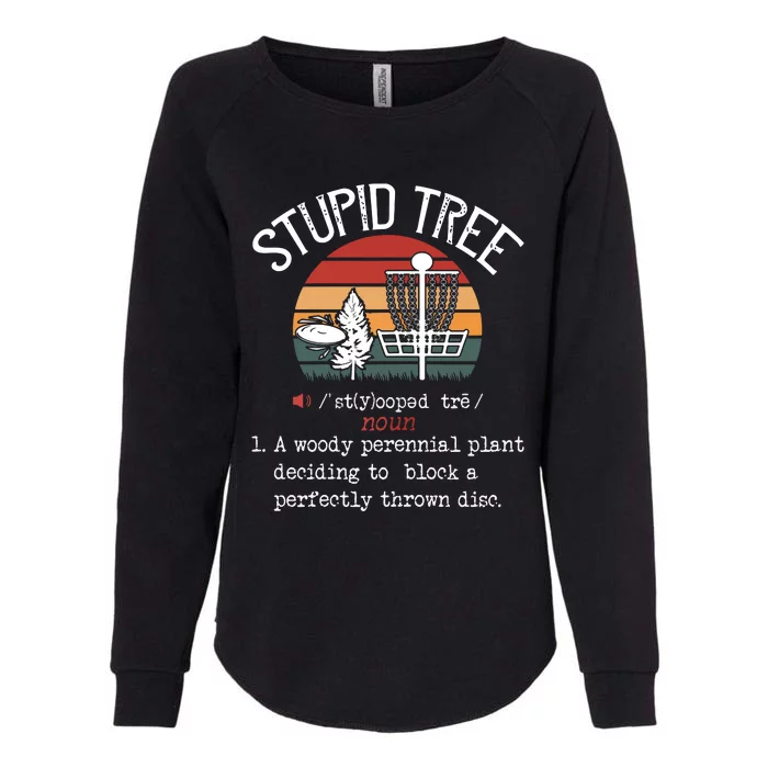 Stupid Tree Disc Golf Funny Gift Frisbee Vintage Womens California Wash Sweatshirt