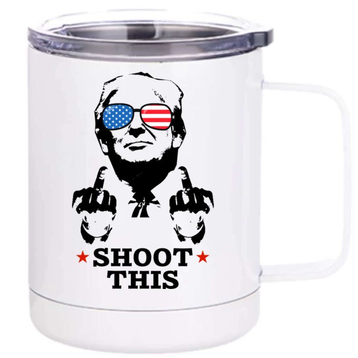 Shoot This Donald Trump You Missed Front & Back 12oz Stainless Steel Tumbler Cup