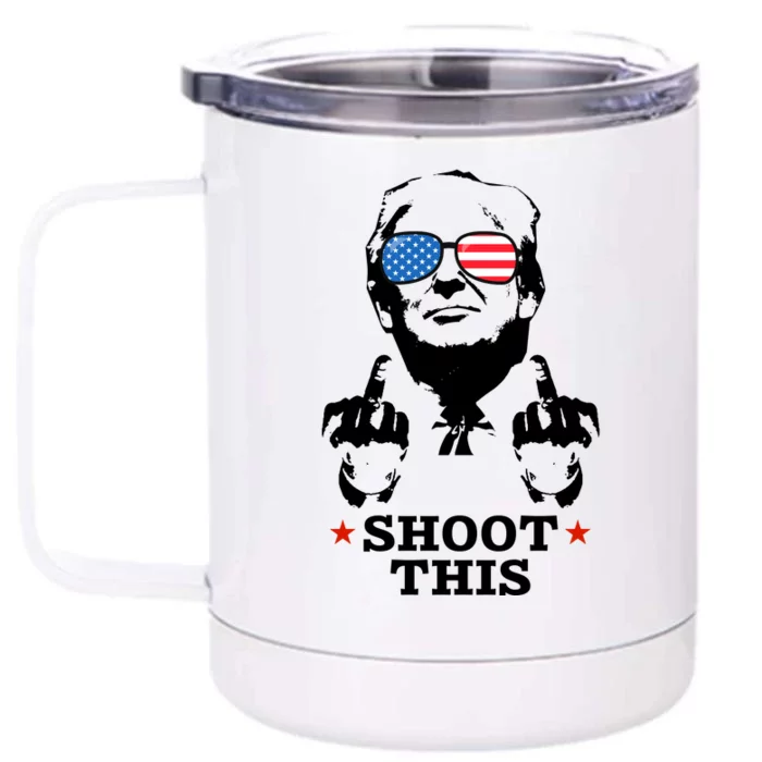 Shoot This Donald Trump You Missed Front & Back 12oz Stainless Steel Tumbler Cup