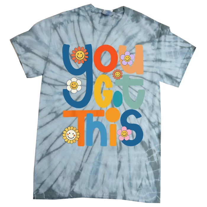 State Testing Day Motivational Teacher Groovy You Got This Tie-Dye T-Shirt