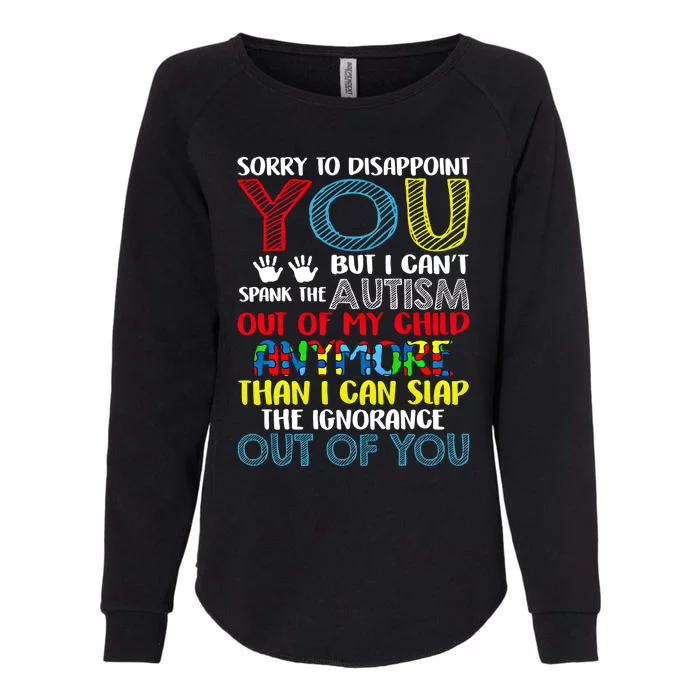 Sorry To Disappoint You I CanT Spank Autism Out Of My Gift Womens California Wash Sweatshirt