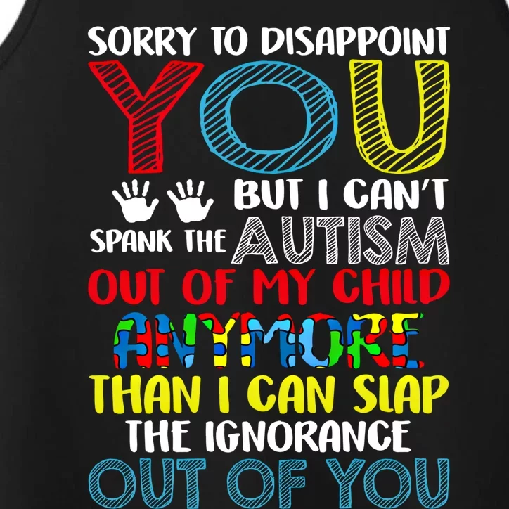 Sorry To Disappoint You I CanT Spank Autism Out Of My Gift Performance Tank