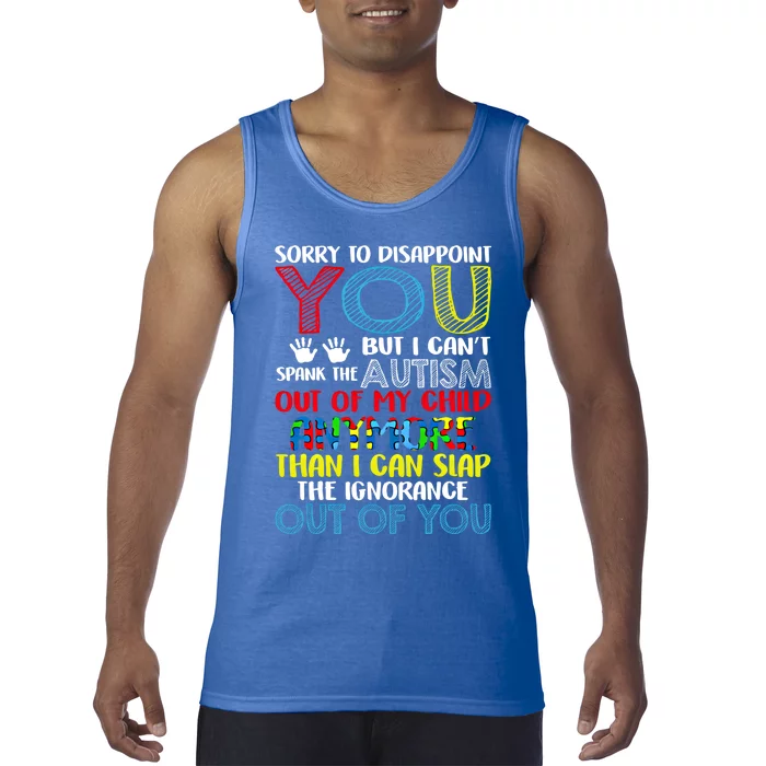 Sorry To Disappoint You I CanT Spank Autism Out Of My Gift Tank Top