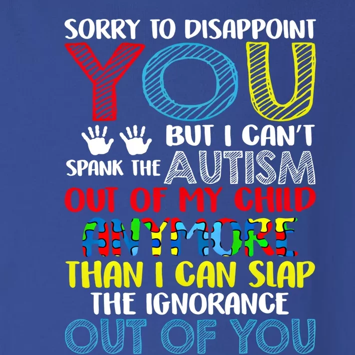 Sorry To Disappoint You I CanT Spank Autism Out Of My Gift Toddler Long Sleeve Shirt