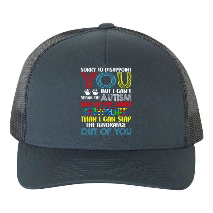 Sorry To Disappoint You I CanT Spank Autism Out Of My Gift Yupoong Adult 5-Panel Trucker Hat