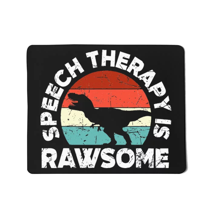 SLP Therapy Dinosaur Rawsome Speech Language Pathologist Mousepad