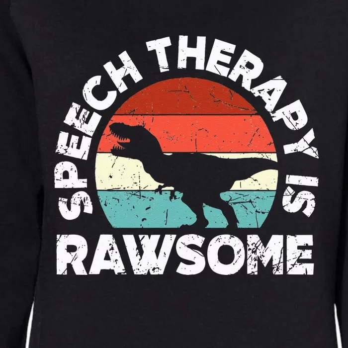 SLP Therapy Dinosaur Rawsome Speech Language Pathologist Womens California Wash Sweatshirt