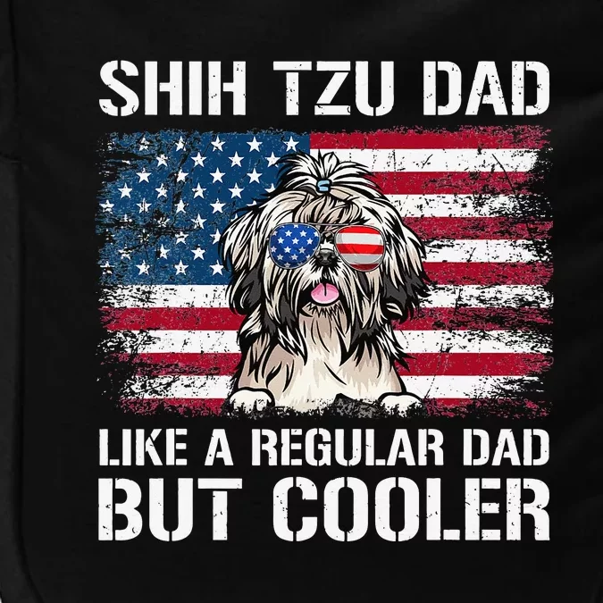 Shih Tzu Dad Like A Regular Dad But Cooler 4th Of July Impact Tech Backpack