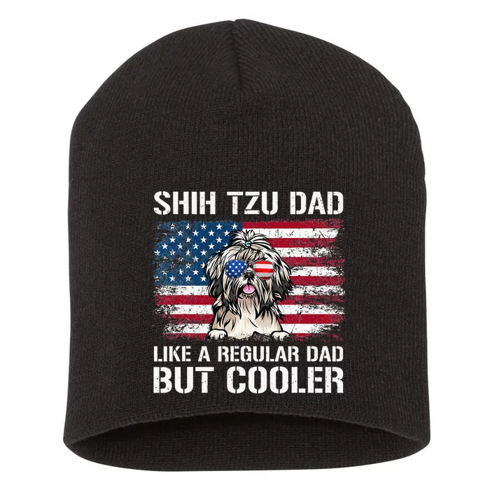 Shih Tzu Dad Like A Regular Dad But Cooler 4th Of July Short Acrylic Beanie