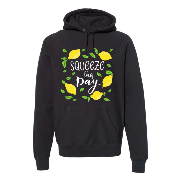 Squeeze The Day Lemons Quote Premium Hoodie