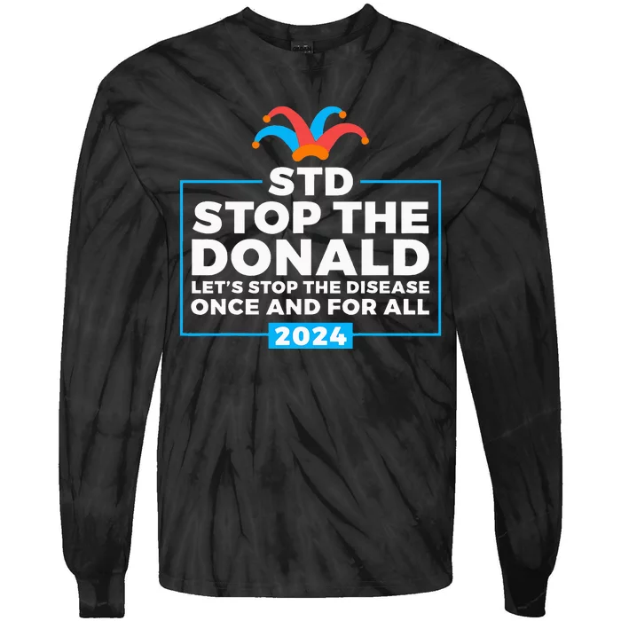 Stop The Donald Anti Trump Democrat Voter Tie-Dye Long Sleeve Shirt