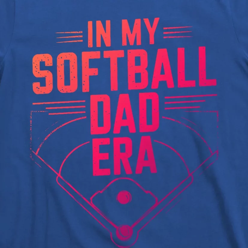 Softball Team Dad In My Softball Dad Era Softball Dad Pride Gift T-Shirt