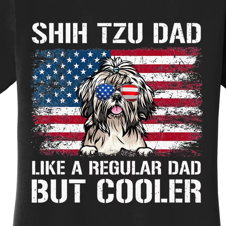 Shih Tzu Dad Like A Regular Dad But Cooler 4th Of July Women's T-Shirt