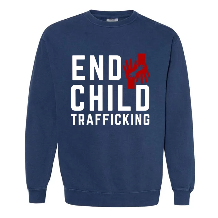 Save The End Trafficking Stop Hu Trafficking Meaningful Gift Garment-Dyed Sweatshirt