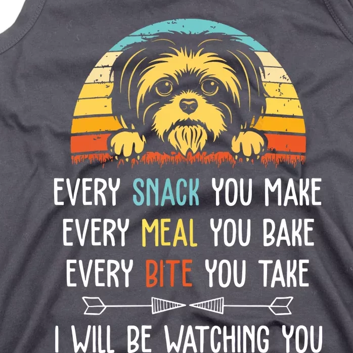 Shih Tzu Every Snack You Make Every Meal You Bake Shih Tzu Tank Top