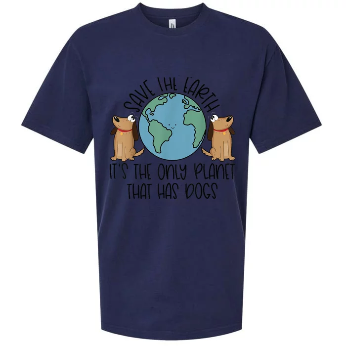 Save the Earth, it's the Only Planet That Has Dogs Sueded Cloud Jersey T-Shirt