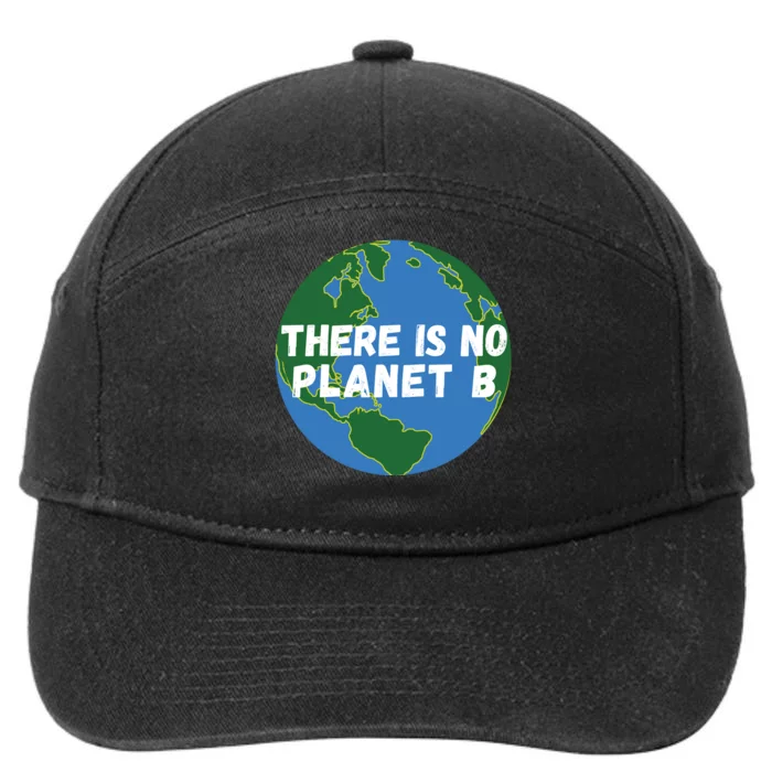 Save The Earth, There Is No Planet B Earth Day Environmental 7-Panel Snapback Hat