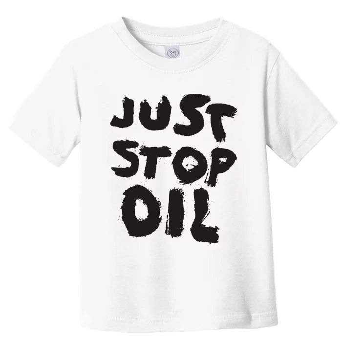 Save the Earth Take a Stand Against Oil Toddler T-Shirt